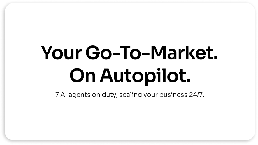 Your Go-To-Market. On Autopilot.